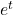 Rendered by QuickLaTeX.com e^t